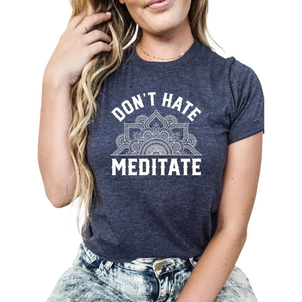 Don't Hate, Meditate Comfy Eco-Friendly T-Shirt: Sustainable Style